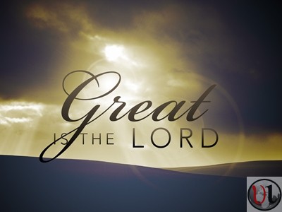 great-is-the-lord