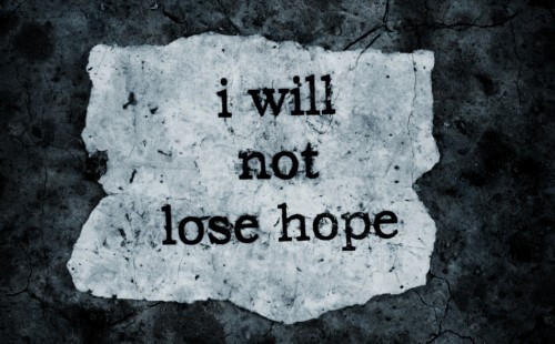 lose hope