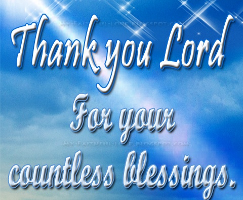 0022 - Thank you Lord! For your contless blessings.